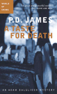 A Taste for Death - James, P. D.