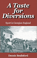 A Taste for Diversions: Sport in Georgian England