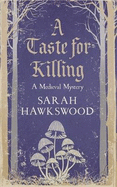 A Taste for Killing: The intriguing medieval mystery series