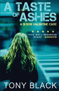 A Taste of Ashes: A DI Bob Valentine Case