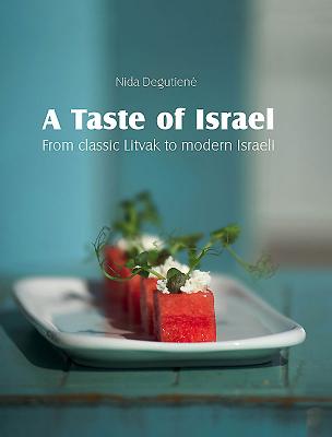 A Taste of Israel - From classic Litvak to modern Israeli - Degutiene, Nida