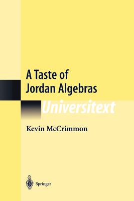 A Taste of Jordan Algebras - McCrimmon, Kevin