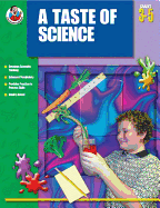 A Taste of Science, Grades 3 - 5: A Teacher Resource