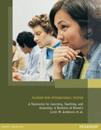 A Taxonomy for Learning, Teaching, and Assessing: Pearson New International Edition