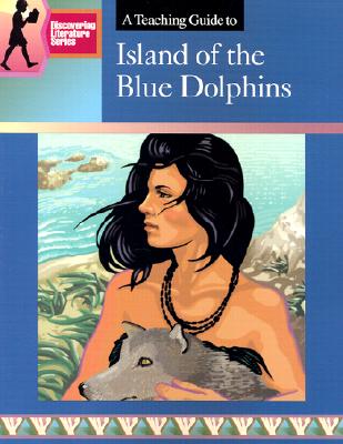 A Teaching Guide to Island of the Blue Dolphins - Spicer, Mary