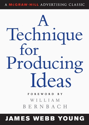 A Technique for Producing Ideas - Young, James, Professor