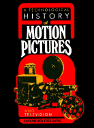 A Technological History of Motion Pictures and Television: An Anthology from the Pages of the Journal of the Society of Motion Picture and Television Engineers - Fielding, Raymond (Editor)