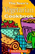 A Teen's Vegetarian Cookbook - Krizmanic, Judy