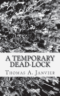 A Temporary Dead-Lock