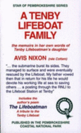 A Tenby Lifeboat Family: The Memoirs in Her Own Words of Tenby Lifeboatman's Daughter - Nixon, Avis