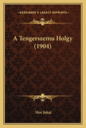 A Tengerszemu Holgy (1904)