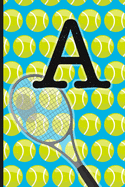 A: Tennis Monogram Initial Notebook for boys Letter A - 6" x 9" - 120 pages, Wide Ruled- Sports, Athlete, School Notebook