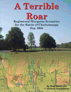 A Terrible Roar: Regimental Wargame Scenarios for the Battle of Chickamauga: Sep. 20th