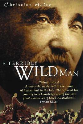 A Terribly Wild Man - Halse, Christine