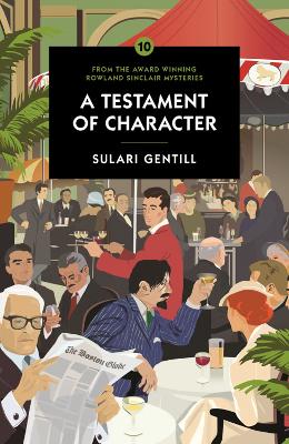 A Testament of Character - Gentill, Sulari