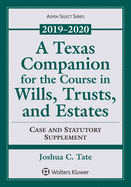 A Texas Companion for the Course in Wills, Trusts, and Estates: Case and Statutory Supplement, 2019-2020