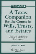 A Texas Companion for the Course in Wills, Trusts, and Estates: Case and Statutory Supplement
