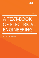 A Text-Book of Electrical Engineering