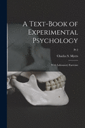 A Text-book of Experimental Psychology: With Laboratory Exercises; Pt 2