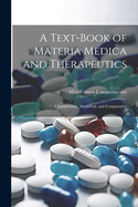 A Text-Book of Materia Medica and Therapeutics: Characteristic, Analytical, and Comparative