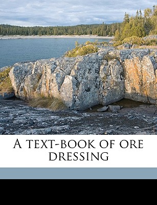 A Text-Book of Ore Dressing - Truscott, Samuel John
