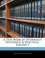 A Text-Book of Pathology Systematic & Practical, Volume 1