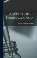 A Text Book Of Pharmacognosy