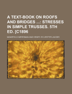A Text-Book on Roofs and Bridges