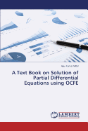 A Text Book on Solution of Partial Differential Equations Using Ocfe