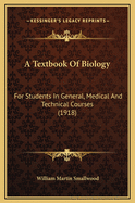 A Textbook of Biology: For Students in General, Medical and Technical Courses (1918)
