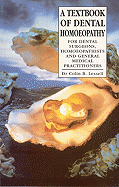 A Textbook of Dental Homoeopathy: For Dental Surgeons, Homeopathists and General Medical Practitioners