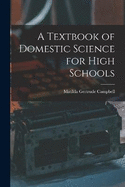 A Textbook of Domestic Science for High Schools