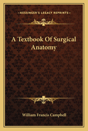 A Textbook of Surgical Anatomy