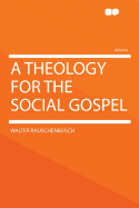 A Theology for the Social Gospel