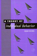 A Theory of Individual Behavior