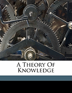 A Theory of Knowledge