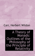 A Theory of Monads: Outlines of the Philosophy of the Principle of Relativity