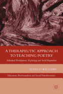 A Therapeutic Approach to Teaching Poetry: Individual Development, Psychology, and Social Reparation