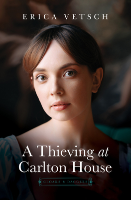 A Thieving at Carlton House - Vetsch, Erica