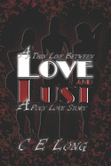 A Thin Line Between Love and Lust: A Poly Love Story