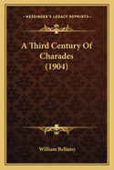 A Third Century Of Charades (1904)