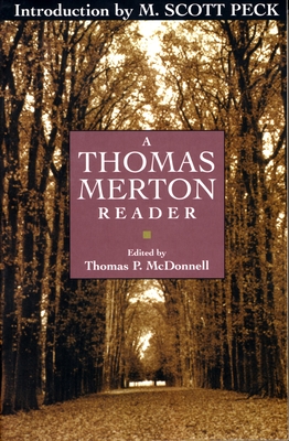 A Thomas Merton Reader - Merton, Thomas, and Peck, M. Scott (Introduction by)