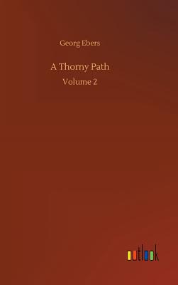 A Thorny Path - Ebers, Georg