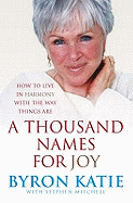 A Thousand Names for Joy: How to Live in Harmony with the Way Things are