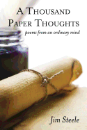 A Thousand Paper Thoughts: Poems from an Ordinary Mind