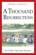 A Thousand Resurrections: An Urban Spiritual Journey