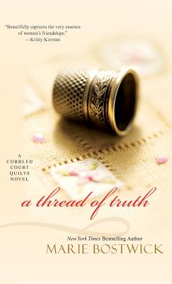 A Thread of Truth - Bostwick, Marie