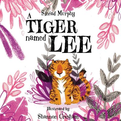 A Tiger Named Lee - Murphy, Sinead