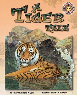 A Tiger Tale - Nagda, Ann Whitehead, and Ann Whitehead Nagda