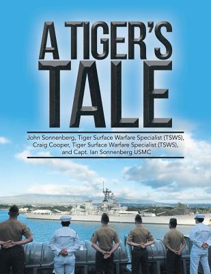 A Tiger's Tale - Cooper, Craig, and Sonnenberg, Capt Ian, and Sonnenberg, John